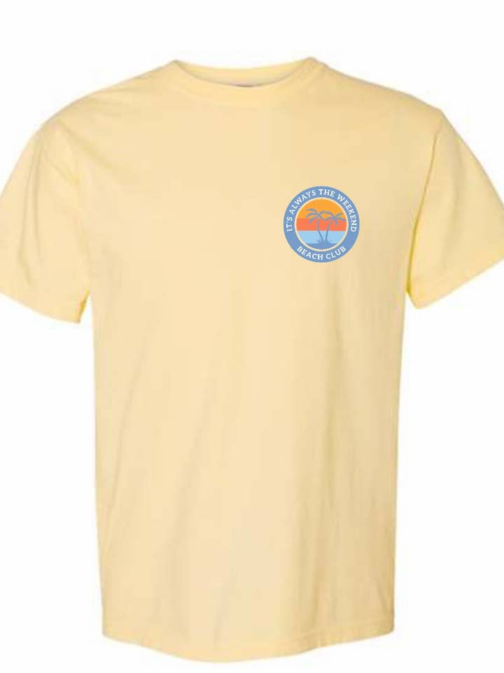 it’s always the weekend® - Wholesale Screen Printed T-Shirt - Unisex - Beach Club Graphic Tee Coastal Weekend Lifestyle Shirt Tee1