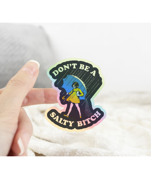 Ace the Pitmatian Co - Wholesale Sticker - Holographic Don’t Be Salty Bitch Funny Sticker3