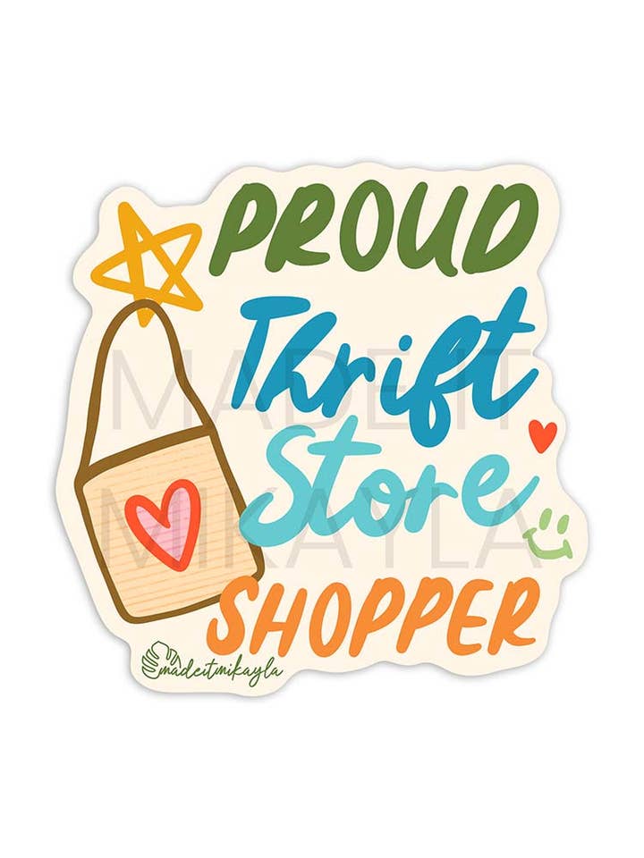 Proud Thrift Store Shopper Sticker for wholesale by MadeItMikayla