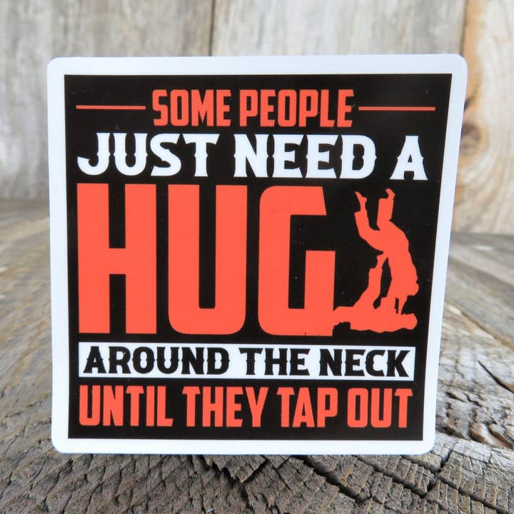 Martial Arts Sticker Humor Some People Need A Hug for wholesale by Kirk's Krafts