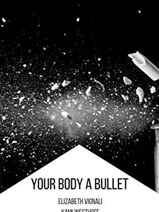 Your Body A Bullet for wholesale by Unsolicited Press