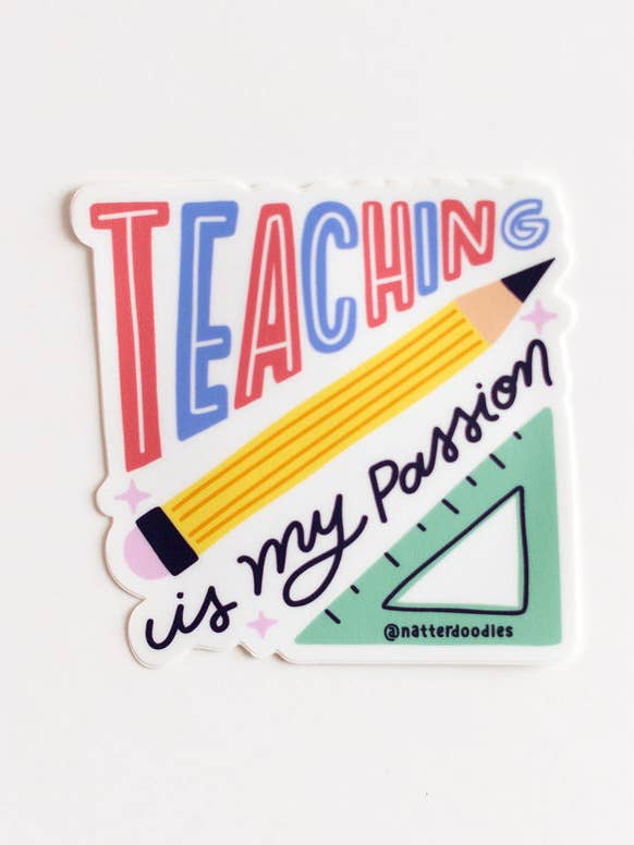 Teaching Is My Passion Clear Sticker – Teacher Vinyl Decal for wholesale by NatterDoodle