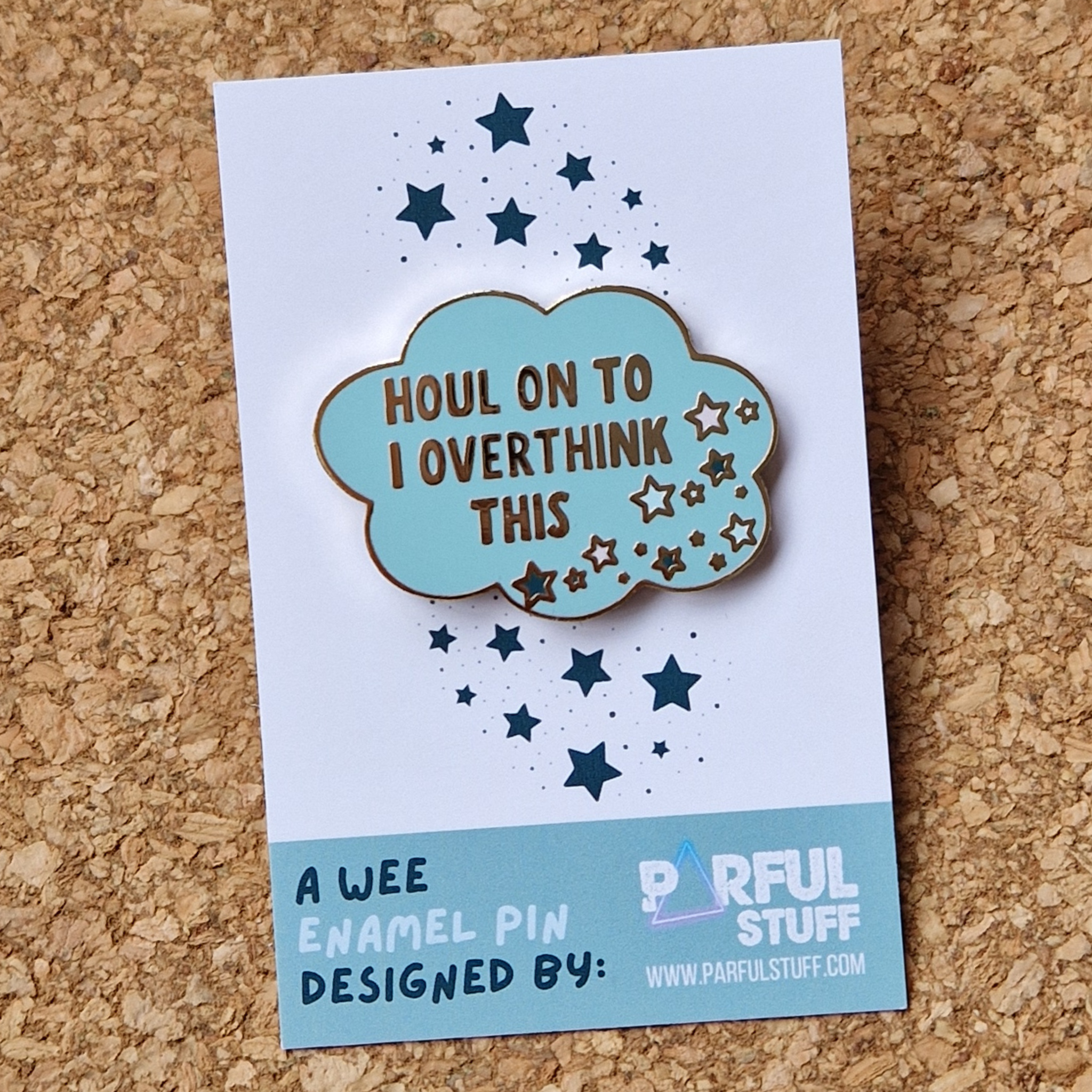 Parful Stuff – wholesale Lapel pin/button – HOUL ON TO I OVERTHINK THIS HARD ENAMEL PIN1