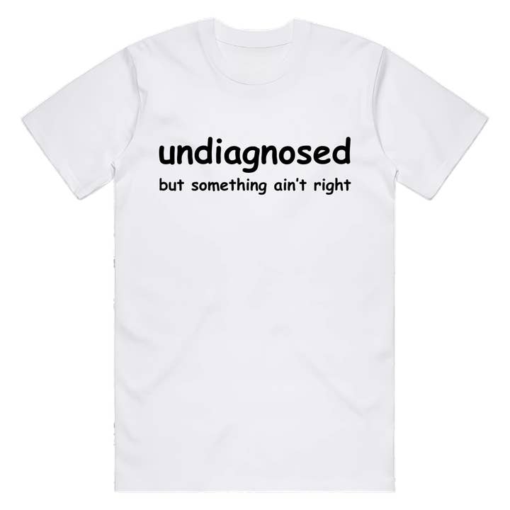 ZZZEBRAAA LIMITED - Wholesale Shirt - Unisex - Undiagnosed T-Shirt - Heavy Cotton - Screen Print ADHD2