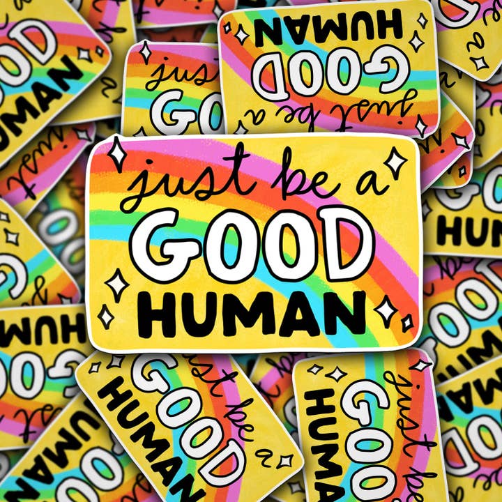 Sonny Rising - Wholesale Sticker - Vinyl Decal Just Be A Good Human