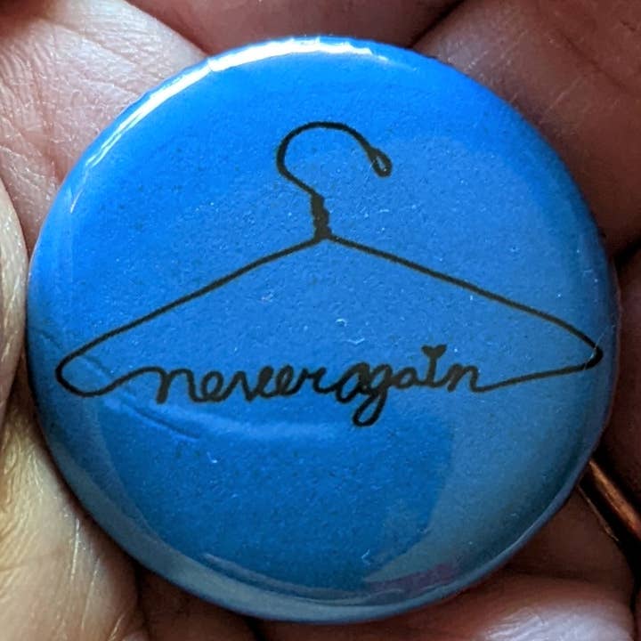 Zeppy Stardust Studios - Wholesale Lapel Pin/Button - Never Again Pro-Choice 1.25 Inch Button