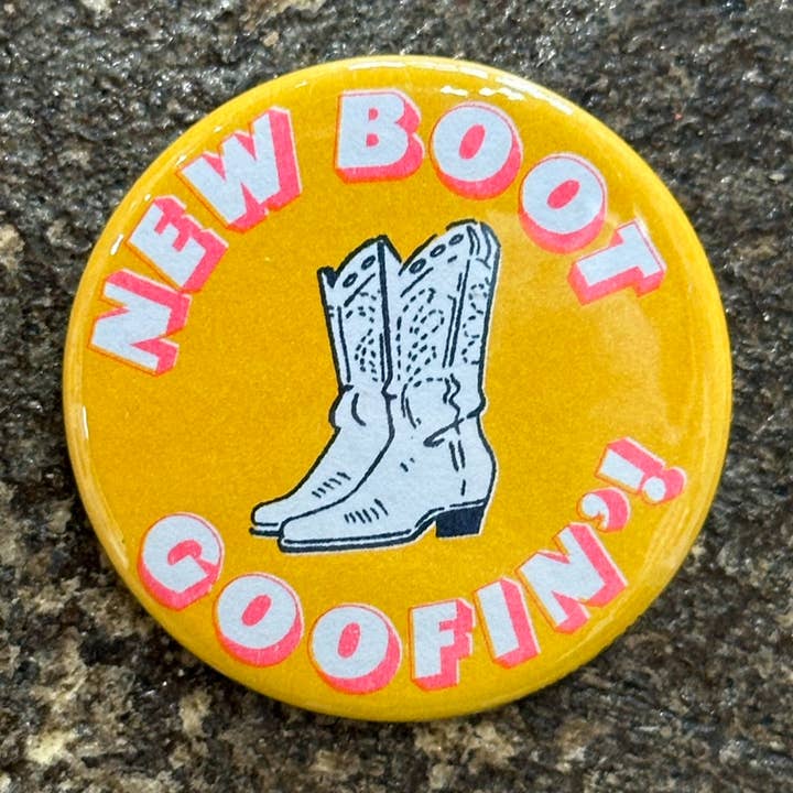 World Famous Original - Wholesale Lapel Pin/Button - New Boot Goofin' Button