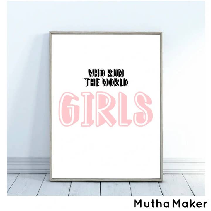 Who run the world? for wholesale by Mutha Maker
