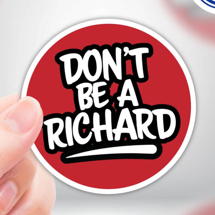Autocollant en vinyle "Ne sois pas un Richard" / Décalcomanie imperméable pour la vente par Coyote Color