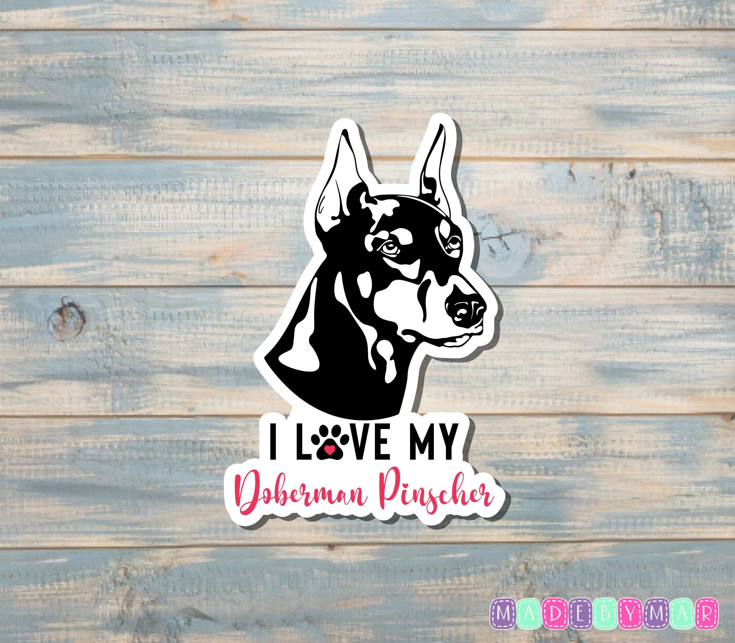 Handmade by Marlayna – Adesivo por atacado – Adoro o meu autocolante de Doberman Pinscher, Raça de Cão | Autocolante ou Íman0