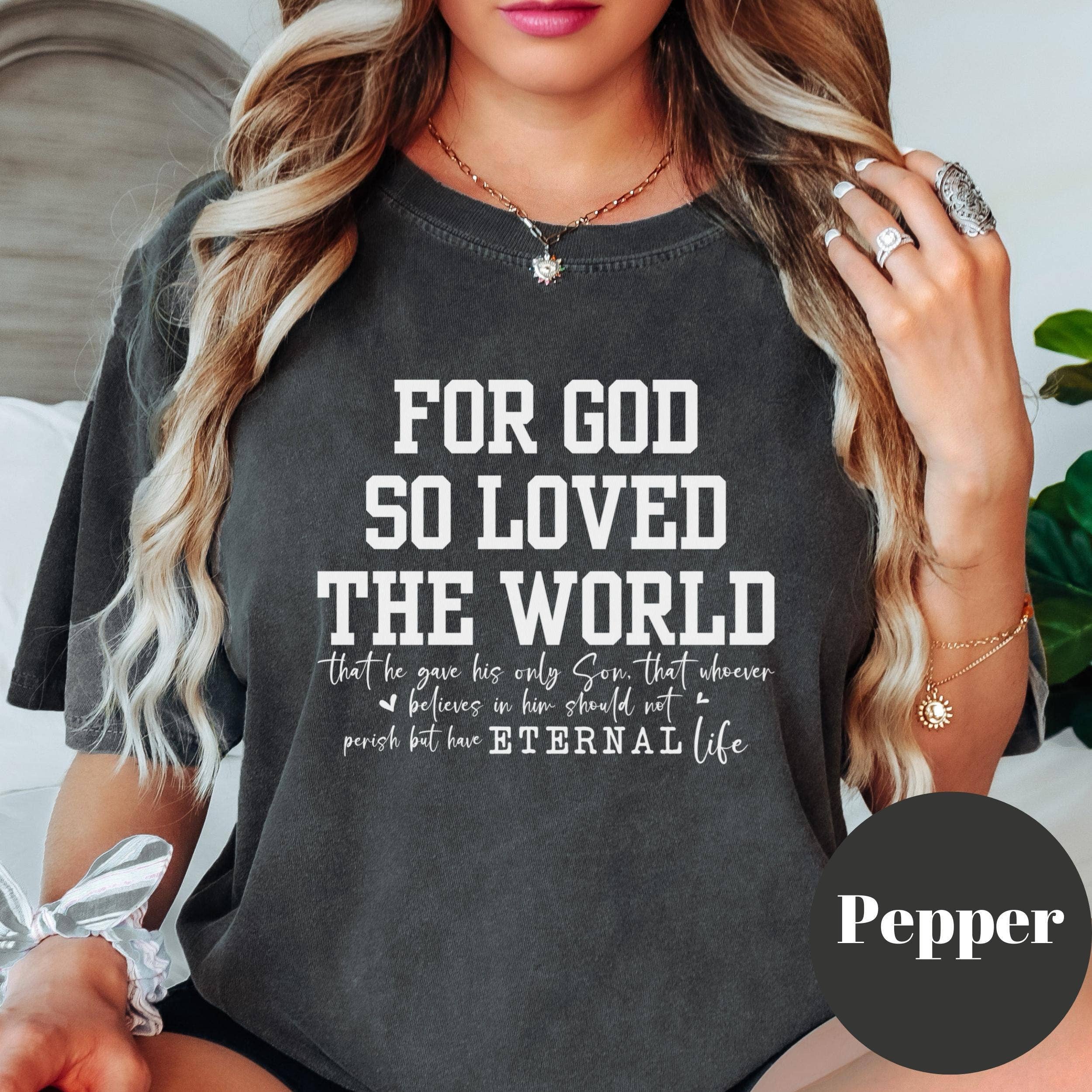 Epic Life  - Designed - Wholesale Screen Printed T-Shirt - Women's - For God So Loved the World Shirt, Christian Bible Verse Tee, John 3:16 Comfort Colors® T-Shirt, Religious Faith Shirt, Inspirational Gift1