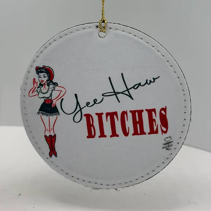 Yee Haw Bitches Ornament for wholesale by Crooked Halo