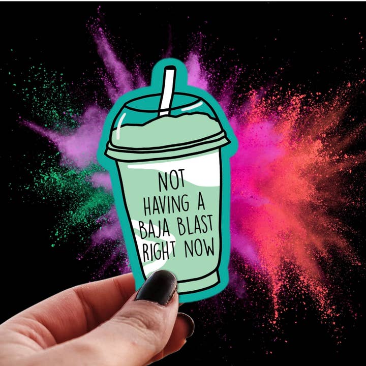 Pretty Toxic Stickers - Wholesale Sticker - Not Having a Baja Blast Sticker, Funny Taco Bell Meme