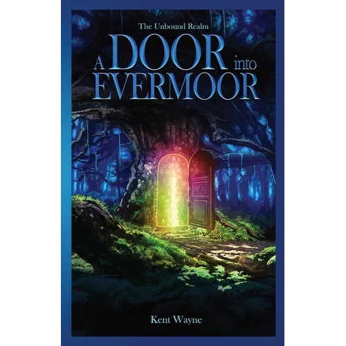 Books by splitShops - Wholesale Fantasy - A Door Into Evermoor: The Unbound Realm Book 1 - Paperback0