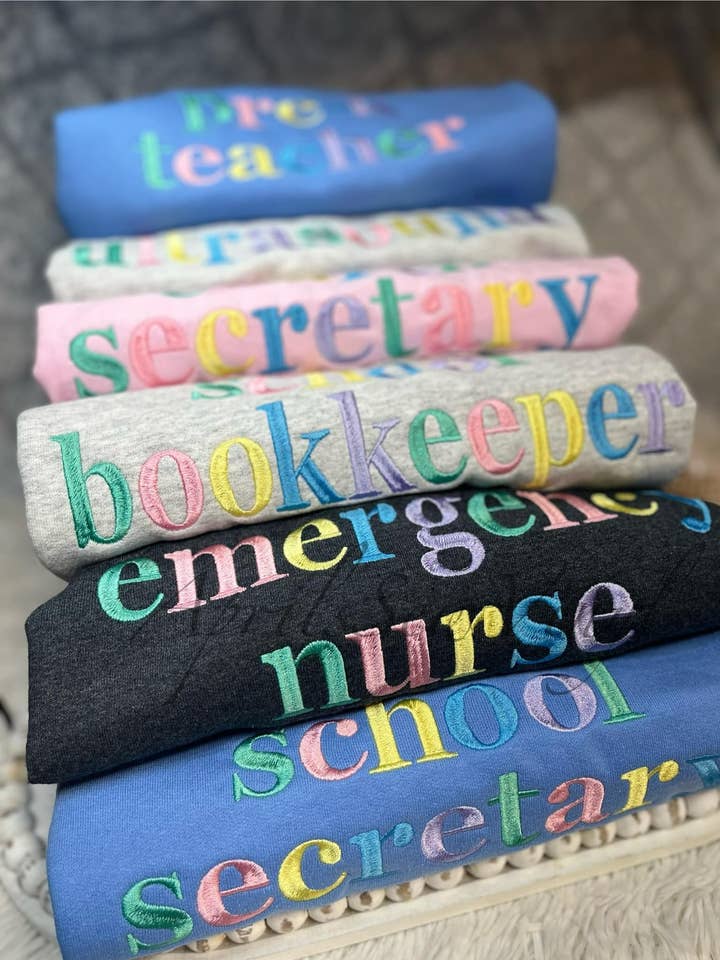 Custom Embroidery Sweatshirt, School, Occupation, colorful and other Purchase Wholesale stitched. Free Returns & Net 60 Terms on Faire trending on Faire.