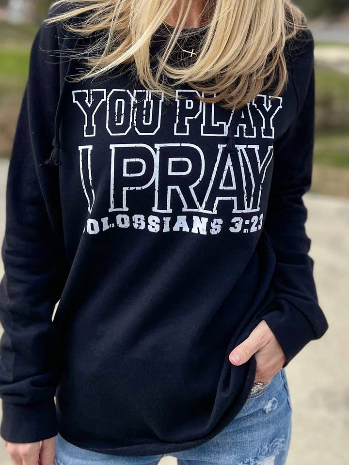 You Play I Pray - Wholesale Hoodie - Women's - Varsity Hoodie | Sports Apparel | Christian GameDay