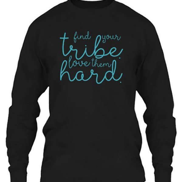 Find Your Tribe Love Them Hard for wholesale by Soulful Wear