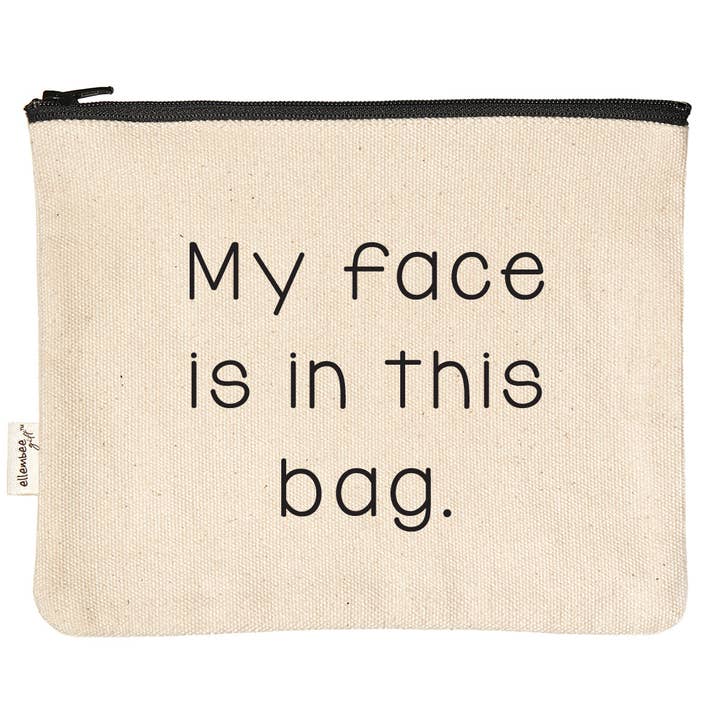 ellembee gift - Wholesale Makeup/Cosmetic Bag - My Face Is In This Bag Makeup Zipper Pouches