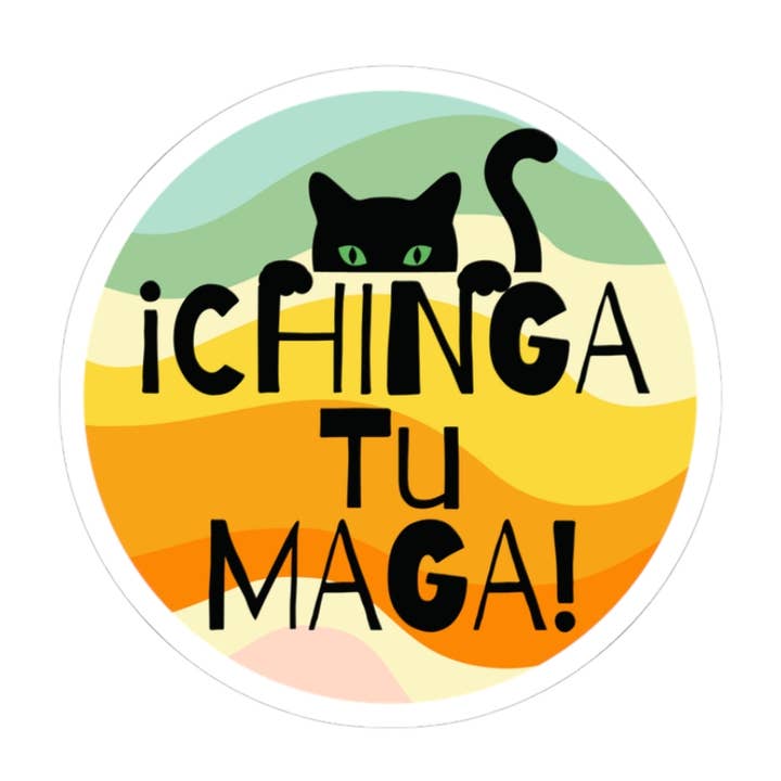 Chinga Tu MAGA Sticker, Spanish Anti-Trump Sticker for wholesale by Carla Chameleon Designs