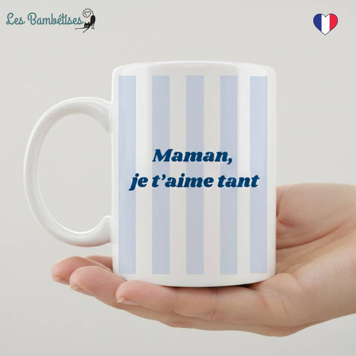 Mug Maman, je t’aime tant - Rayures Bleu pour la vente par les bambetises