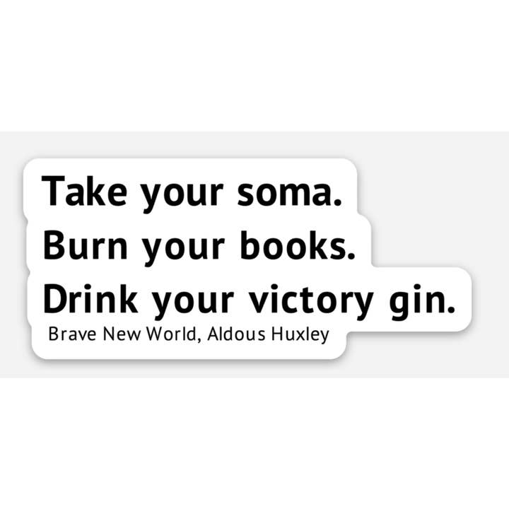 Autocollant en vinyle « Take Your Soma Quote » pour la vente par NovelTea Bookstore & Gifts