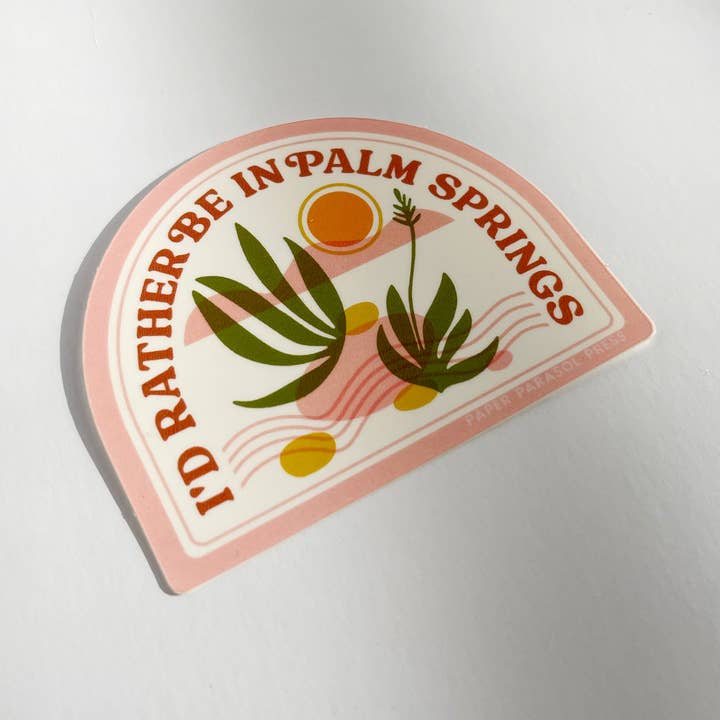 I'd Rather be in Palm Springs Sticker for wholesale by Paper Parasol Press
