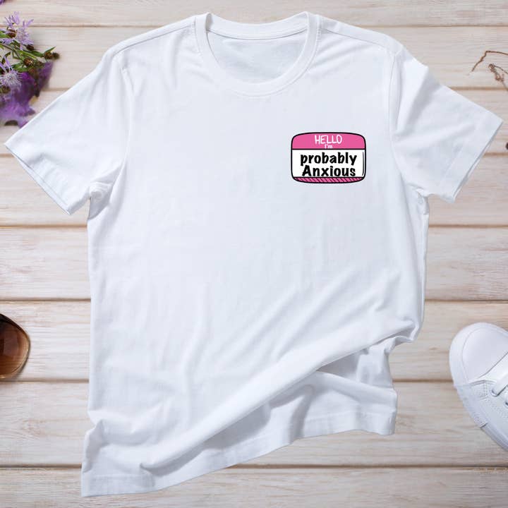 Probabilmente Maglietta Ansiosa per la vendita all'ingrosso da parte di Heartmade By Heather Marie, LLC