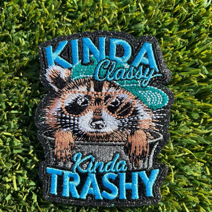Eric Hill Designs, LLC - Wholesale Patch - Kinda Classy Kinda Trashy Embroidered Patch1