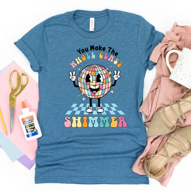 You Make The Whole Class Shimmer DTF Heat Transfer for wholesale by Trendy Transfers