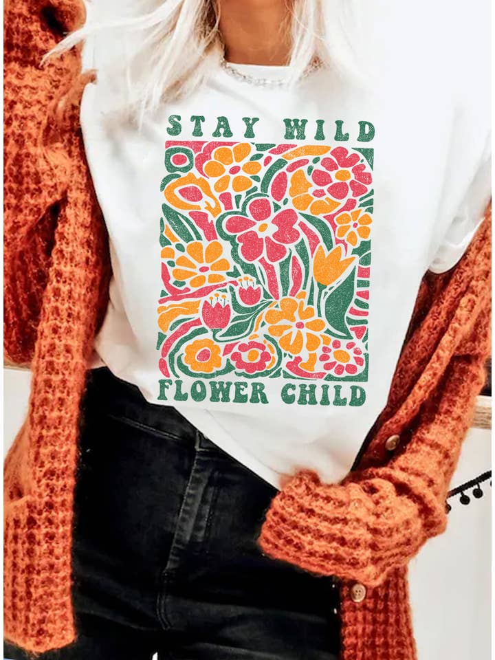 Rustee Clothing - Wholesale Screen Printed T-Shirt - Women's - STAY WILD FLOWER CHILD GRAPHIC TSHIRTS
