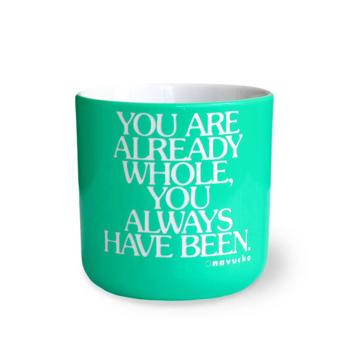 NAVUCKO - Wholesale Coffee Mug - Porcelain Mug YOU ARE ALREADY WHOLE - Limited Edition1