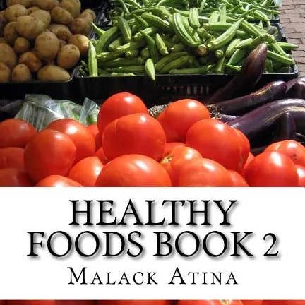 Books by splitShops - Wholesale Cookbooks & Food - Healthy Foods Book 2: The Ultimate Guide To Healthy Foods And Healthy Cooking! - Paperback