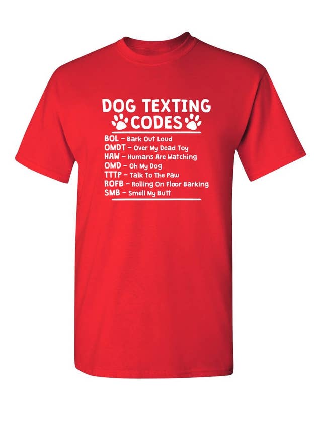 Feelin Good Tees - Wholesale Screen Printed T-Shirt - Unisex - Dog Texting Codes5