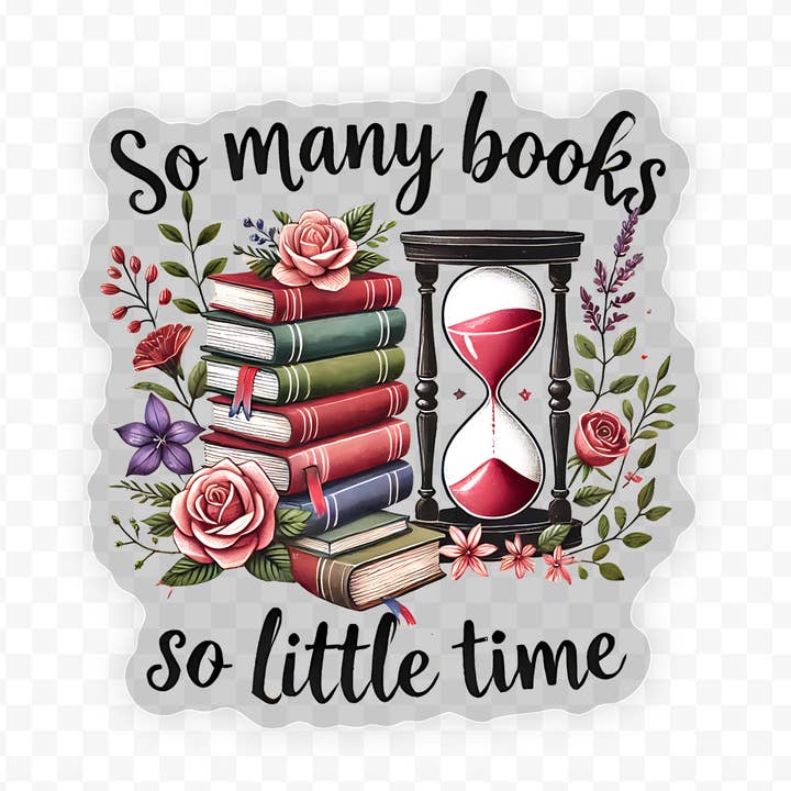 Savannah and James Co - Venta al por mayor Pegatina - Tantos libros, tan poco tiempo, vinilo transparente, pegatina, 3x3 in.0