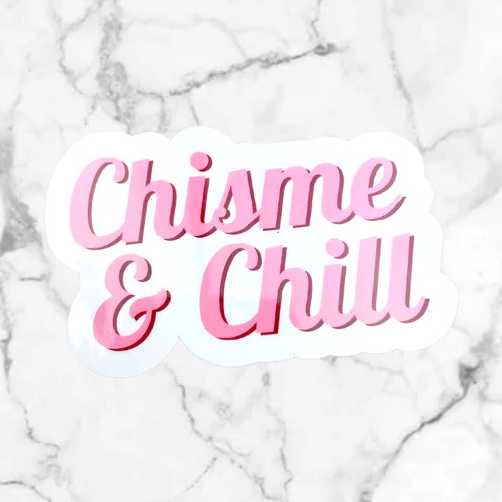 Chisme & Chill Sticker for wholesale by Werk Mija