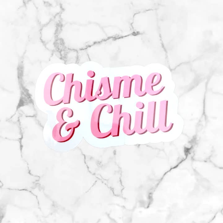 Chisme & Chill Sticker for wholesale by Werk Mija