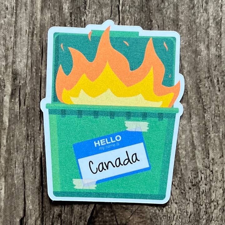 Canada Dumpster Fire Political Funny Sarcastic Sticker for wholesale by S&Y Brand Paper co.