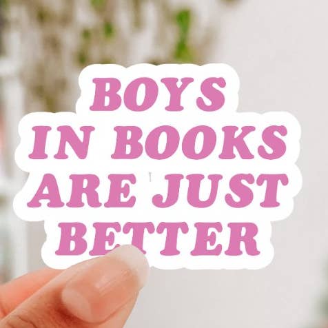 Boys in Books Are just Better Sticker for wholesale by Awfullynerdy.co