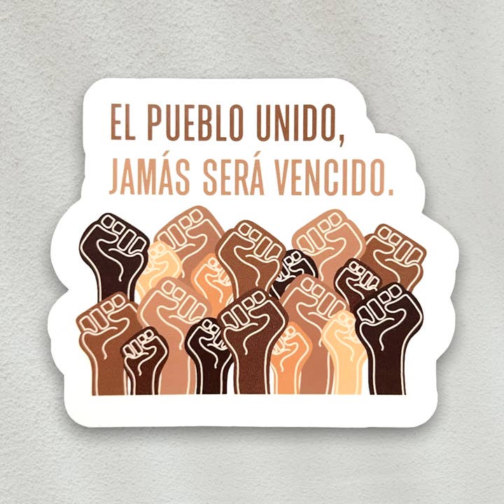 STICKER - El Pueblo Unido, Jamas Sera Vencido for wholesale by JCar Creative
