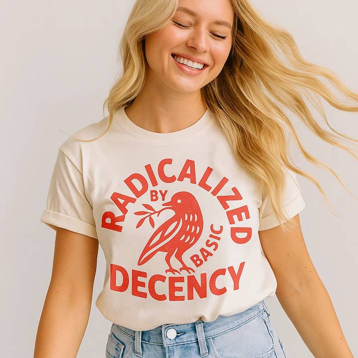 Soleinspire - Wholesale Screen Printed T-Shirt - Unisex - Radicalized by Basic Decency T-Shirt, Graphic Tee