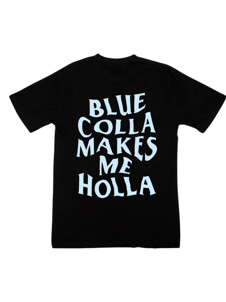 Blue Colla Makes me Holla - Graphic Tee (Black) for wholesale by Ward Whimsey