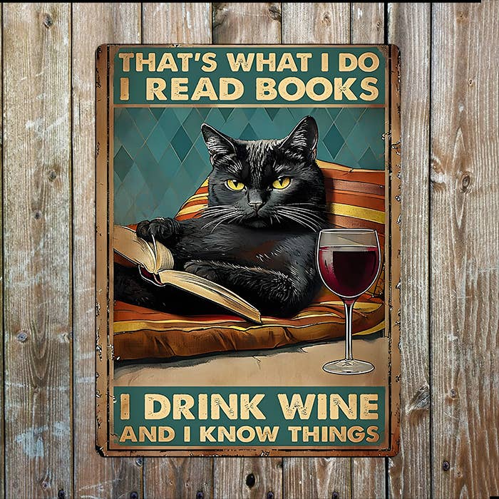 i Drink Wine Read Books Know Things Cat Metal Sign Plaque for wholesale by The British Metal Signs Company
