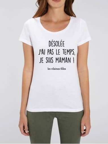 Les Vilaines Filles – wholesale T-shirts med screentryck – Dam – Rundhalsad t-shirt Förlåt, jag har inte tid, jag är mamma!