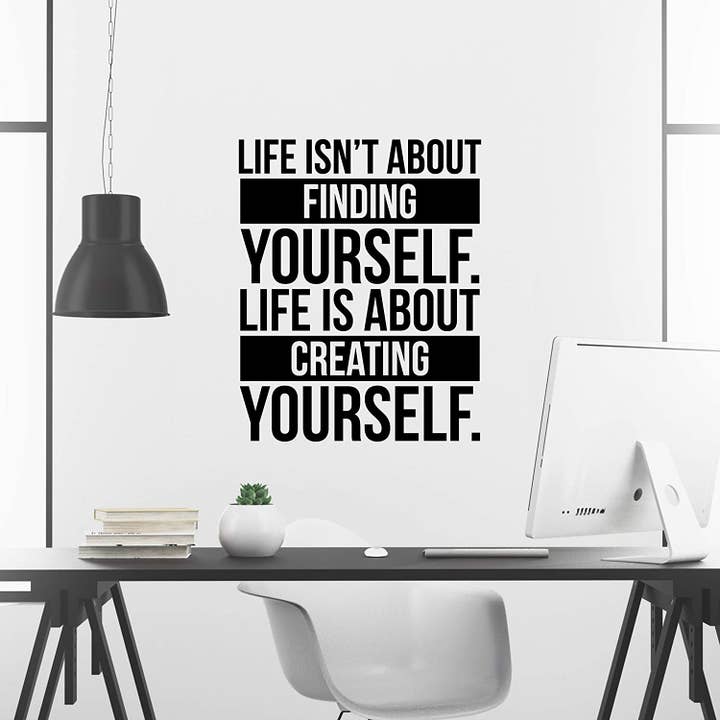 Livet handlar inte om att hitta dig själv Livet handlar om att skapa dig själv väggdekal klistermärke för wholesale av My Vinyl Story