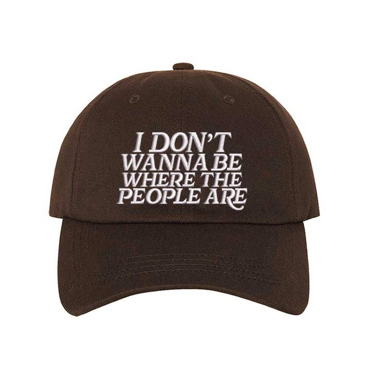 DSY Lifestyle - Wholesale Baseball Cap - Unisex - I Don’t Wanna Be Where The People Are Embroidered Baseball Hat1