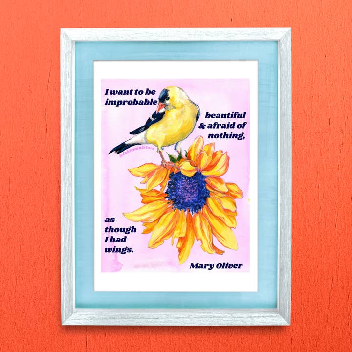Fabulously Feminist – wholesale Art print – Mary Oliver Print: I Want To Be Improbable5