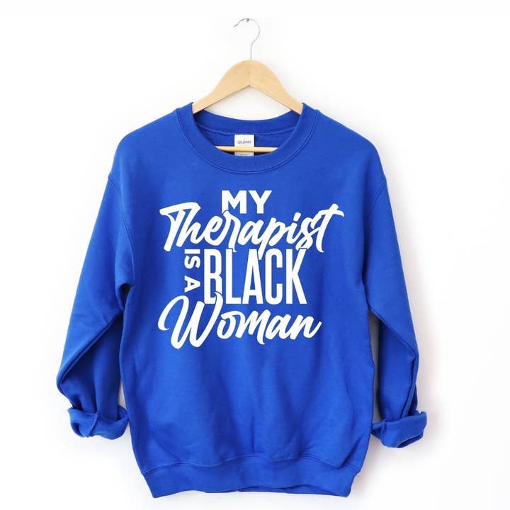 Mein Therapeut ist ein Sweatshirt für schwarze Frauen für den Großhandel von A Perfect Shirt