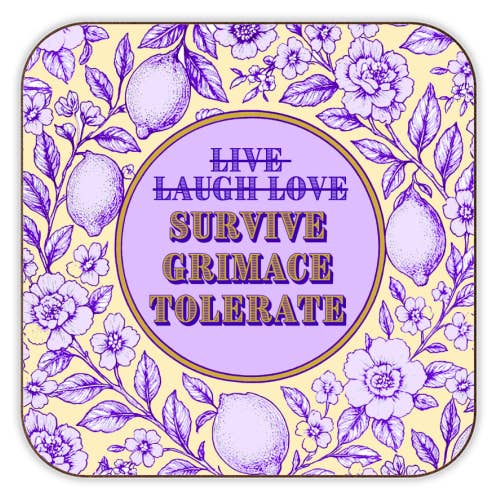 Coasters 'Survive - Grimace - Tolerate' for wholesale by ART WOW
