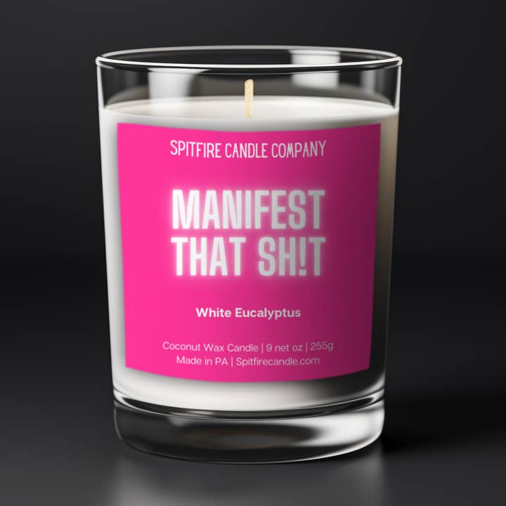 Manifest That Sh!t | 9oz White Eucalyptus Coconut Wax Scented Candle for wholesale by Spitfire Candle Company