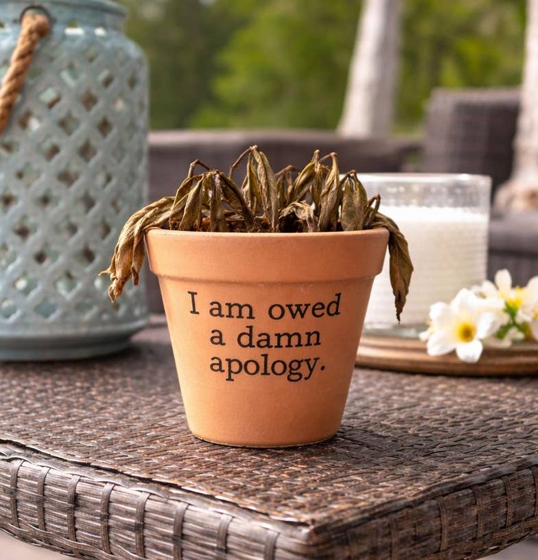 Buffalovely - Vente Pot - Je suis en droit d'exiger des excuses sacrées Pot de fleurs en terre cuite